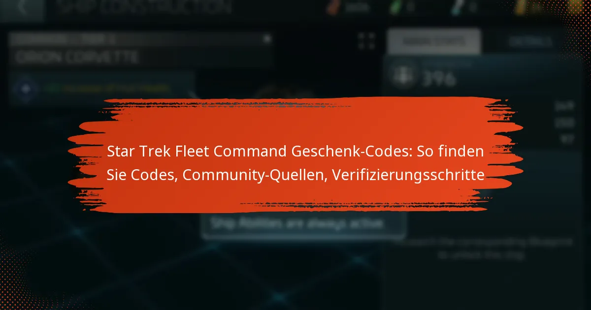 Star Trek Fleet Command Geschenk-Codes: So finden Sie Codes, Community-Quellen, Verifizierungsschritte