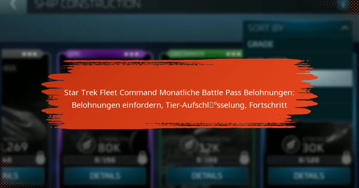 Star Trek Fleet Command Monatliche Battle Pass Belohnungen: Belohnungen einfordern, Tier-Aufschlüsselung, Fortschritt