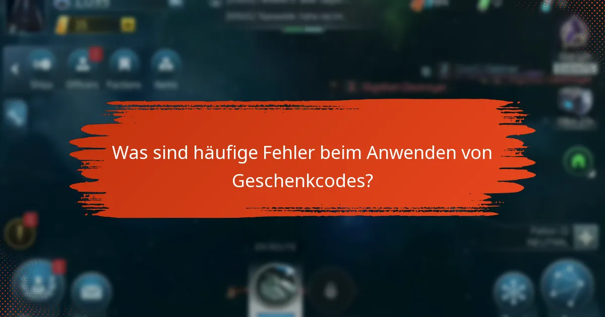Was sind häufige Fehler beim Anwenden von Geschenkcodes?