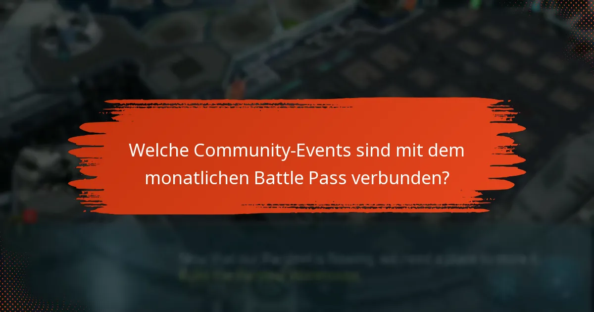 Welche Community-Events sind mit dem monatlichen Battle Pass verbunden?